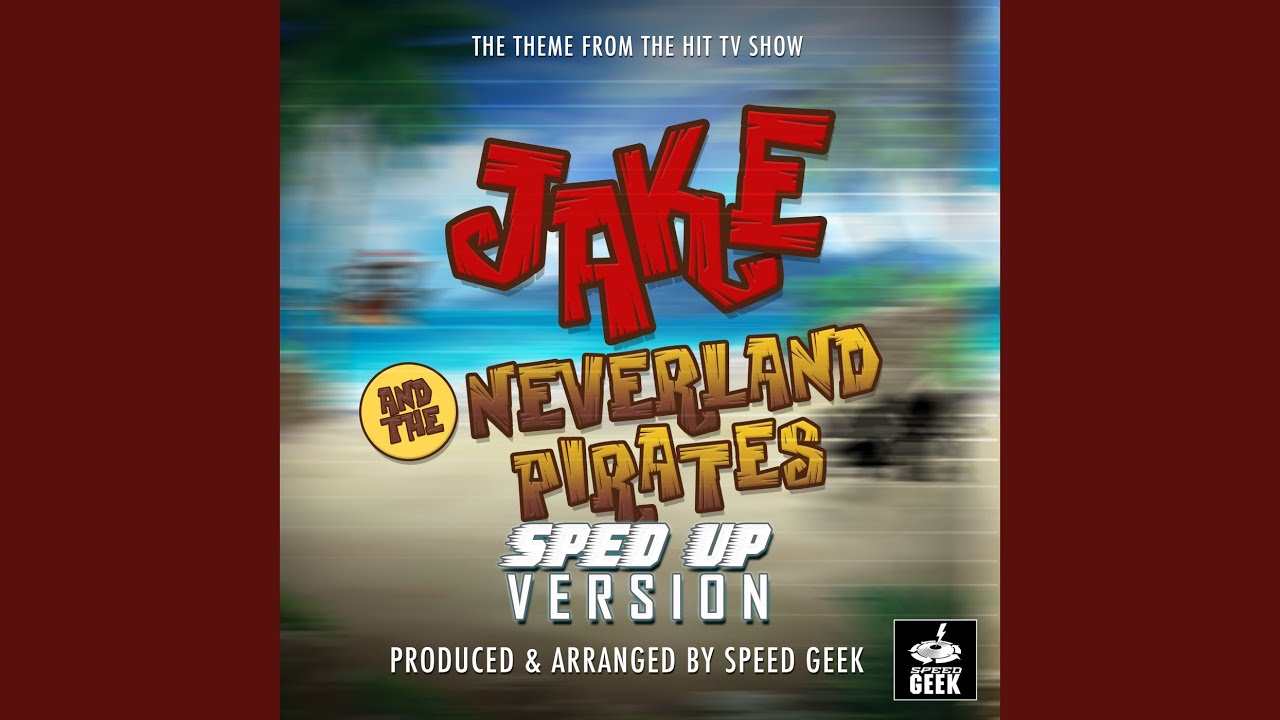 Jake and the Neverland Pirates Main Theme (From 