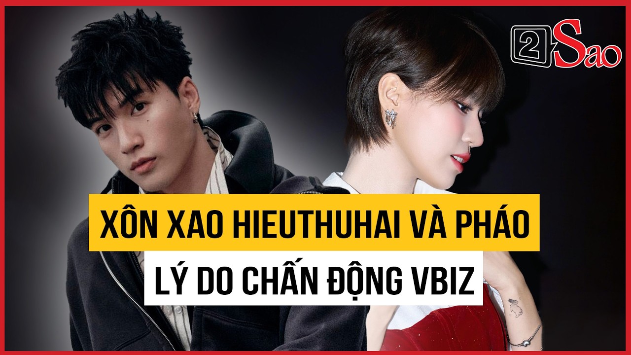 Xôn xao HIEUTHUHAI và Pháo, lý do chấn động Vbiz | TIN GIẢI TRÍ