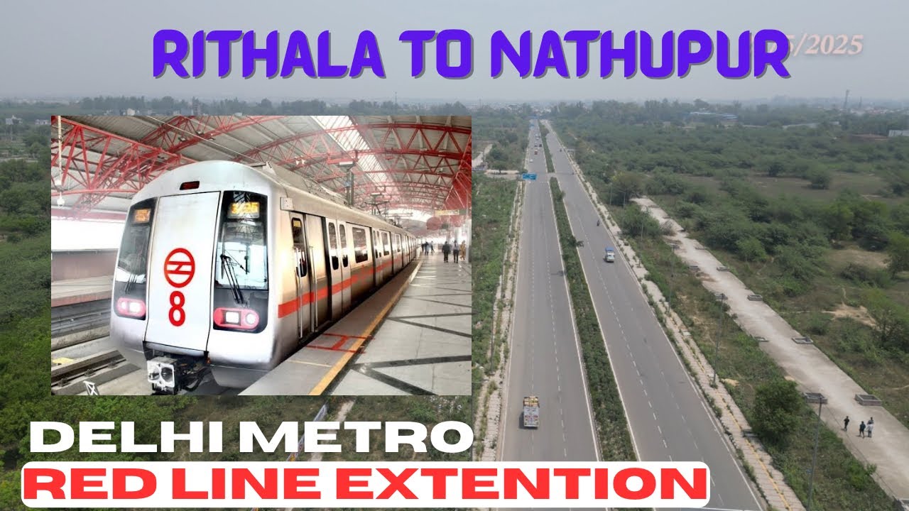 Delhi Metro Red Line Extension | Rithala to Nathupur | Part 1