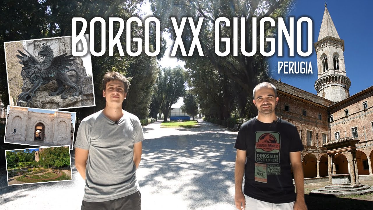 Borgo XX Giugno - La storia e i luoghi d'interesse di una bellissima realtà perugina