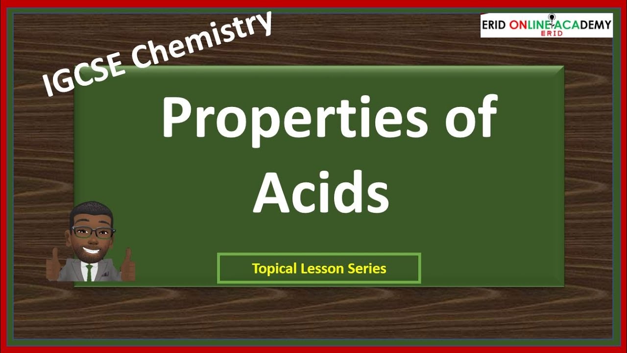 IGCSE Chemistry - Properties of acids