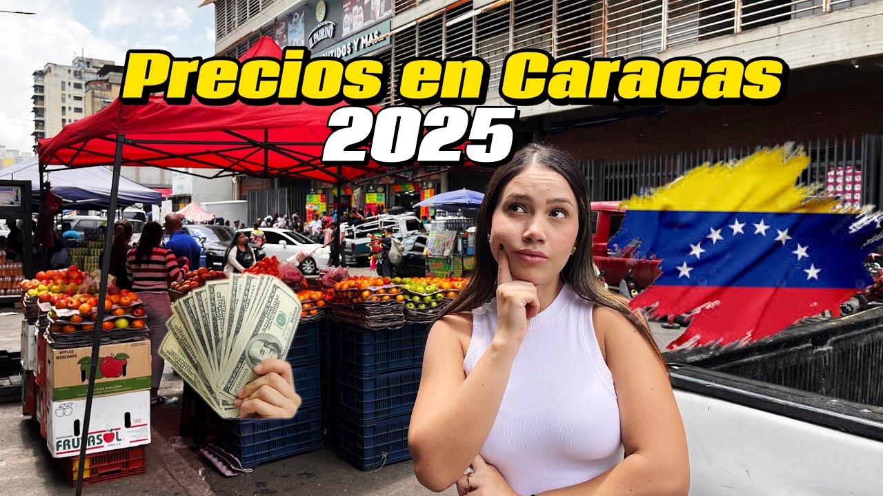 ASÍ ESTÁN LOS PRECIOS EN CARACAS|2025🇻🇪