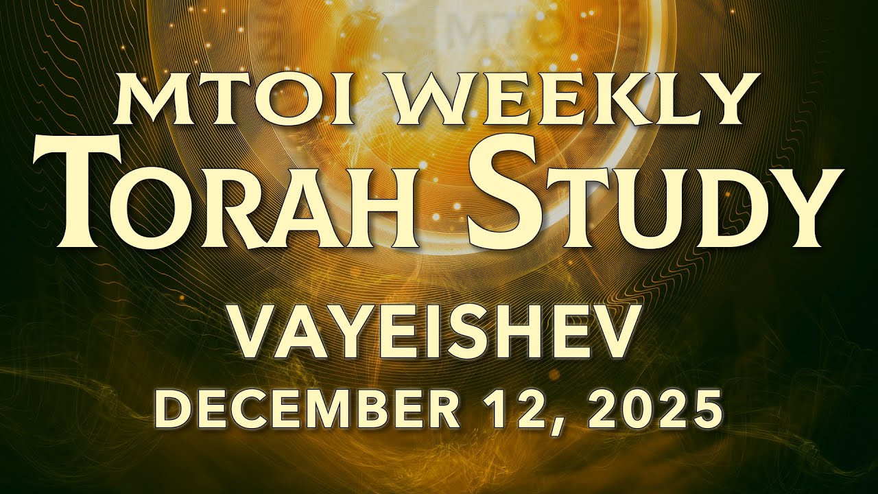 Vayeishev | Genesis 37:1 - 40:23  | MTOI Torah Study