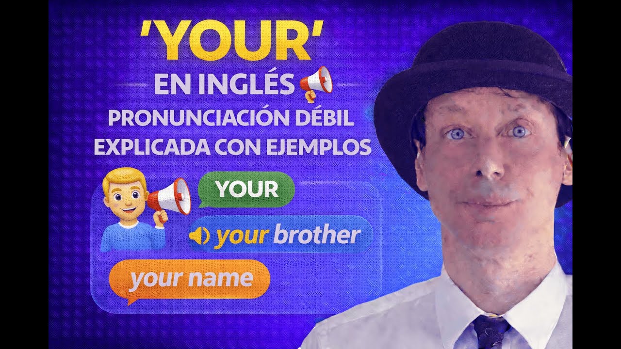 “Your” en inglés 🗣️ Pronunciación débil explicada con ejemplos