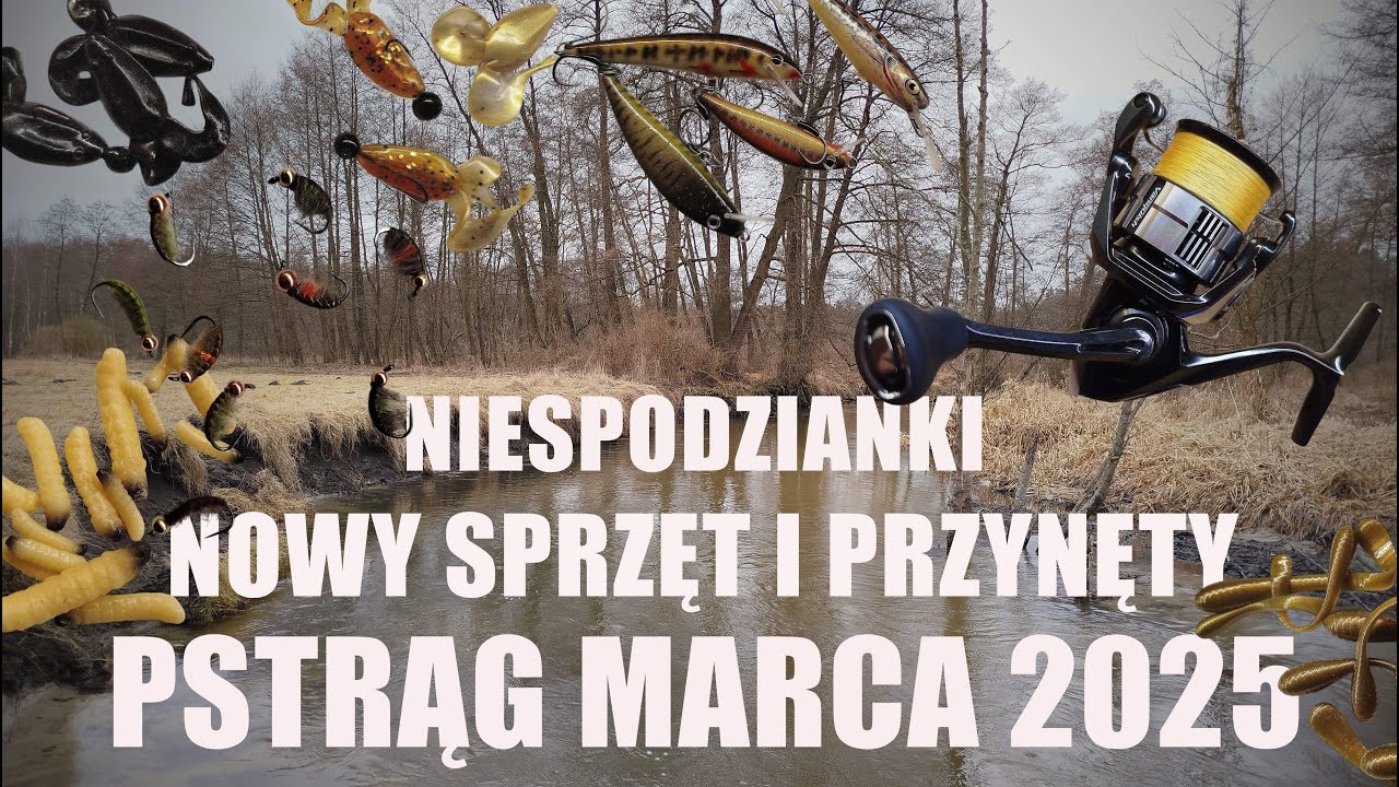 Pstrąg Marca 2025 - zawody na Mierzawie | nowy sprzęt i przynęty | niespodzianki na 4 urodziny