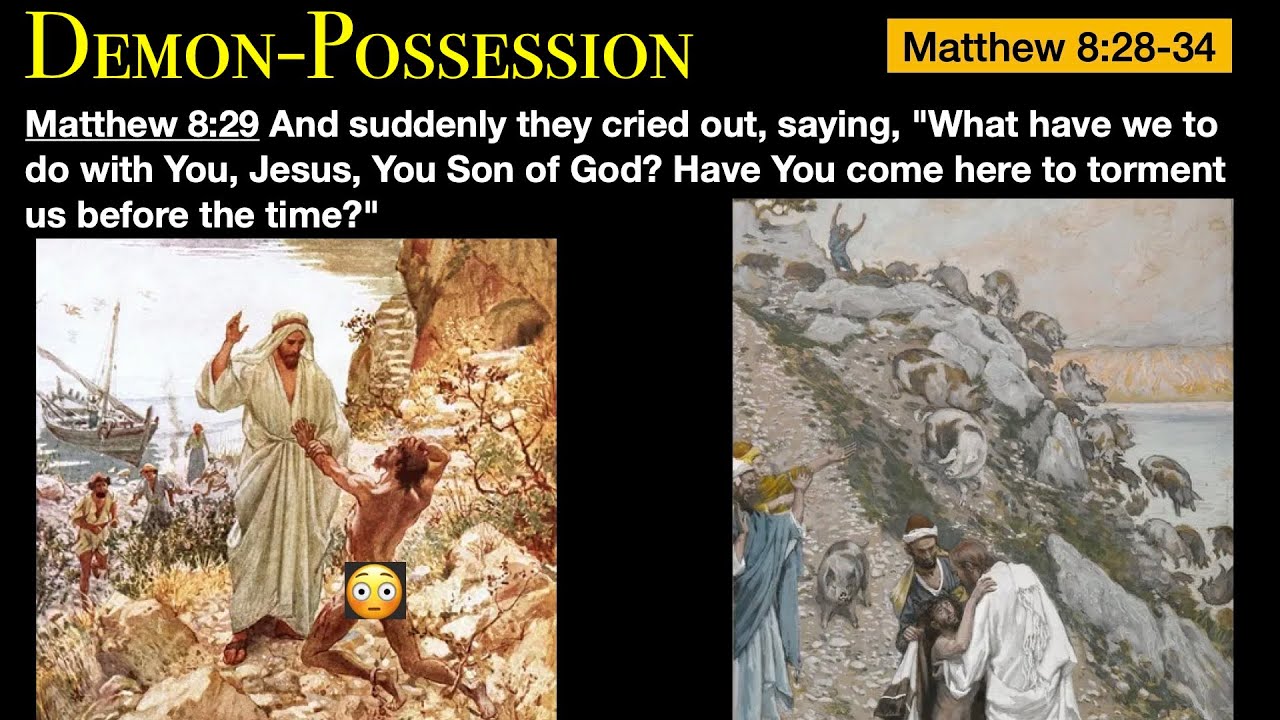 Matthew 8:28 - Demonic Possession | Grace Bible Fellowship Monmouth County | Sermons