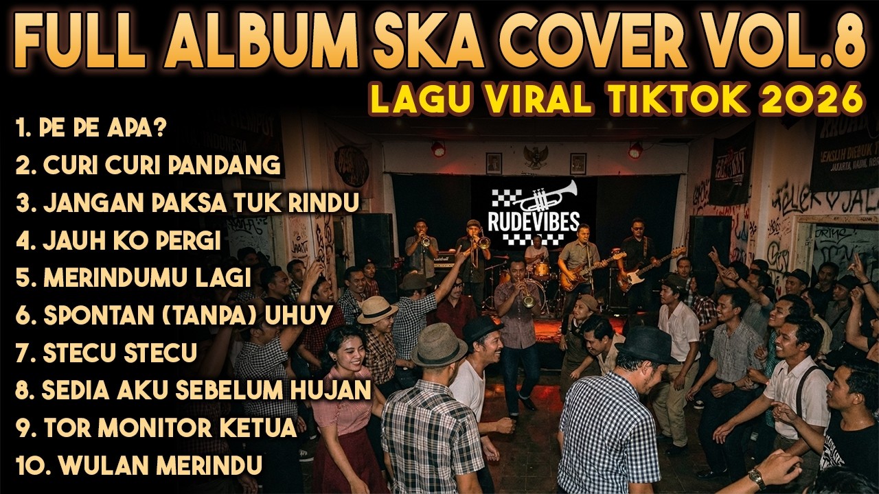 FULL ALBUM LAGU VIRAL 2026 SKA COVER VOL. 8 (RUDE VIBES)