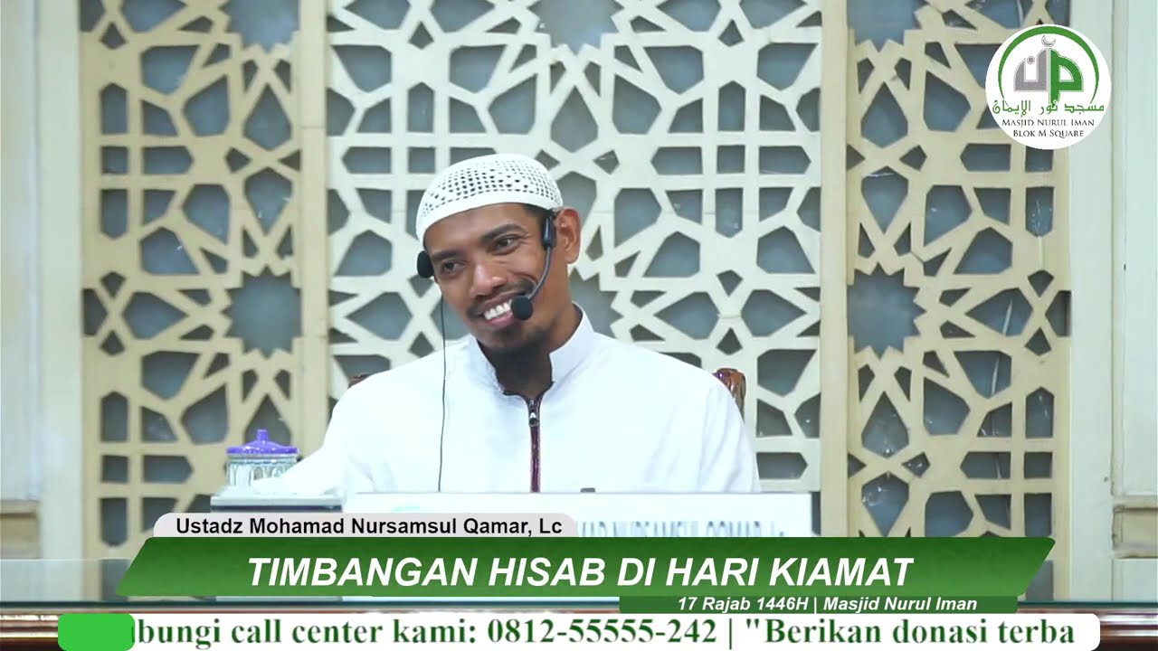 08. Timbangan Hisab Di Hari Kiamat - Ustadz Mohamad Nursamsul Qamar, Lc