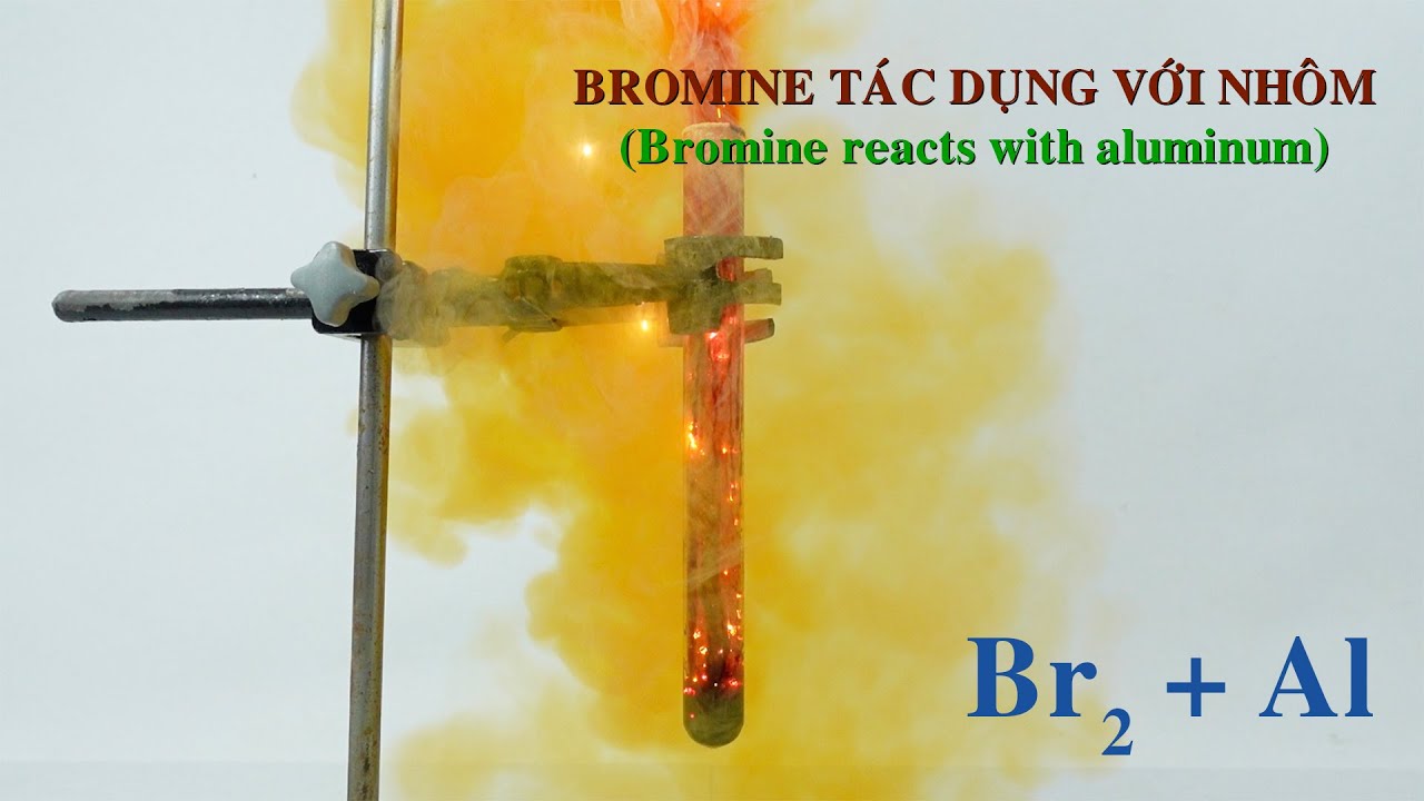 Br2 + Al. Bromine t&aacute;c dụng với aluminum (nh&ocirc;m). Bromine reacts with aluminum