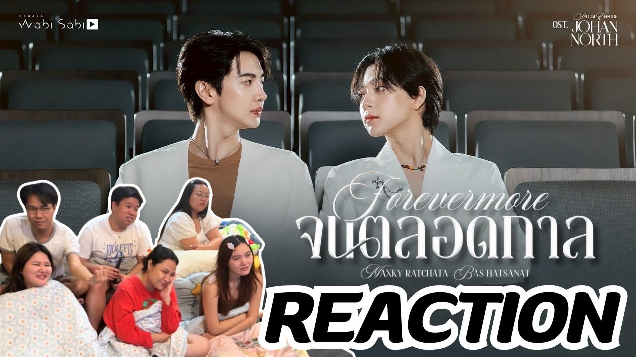 MV Reaction | จนตลอดกาล(FOREVERMORE) Ost. Special JohanNorth | Rootop Reaction