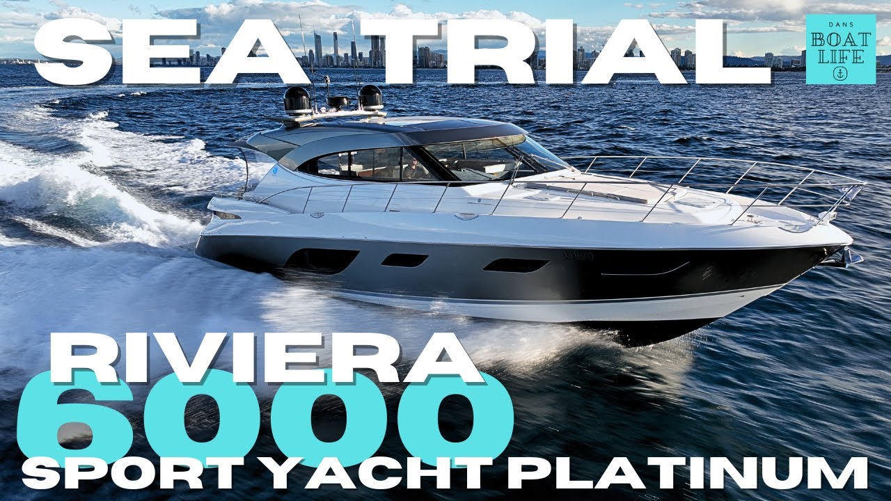Power, Comfort, Range: Sea Trial of the Riviera 6000 Sport Yacht Platinum