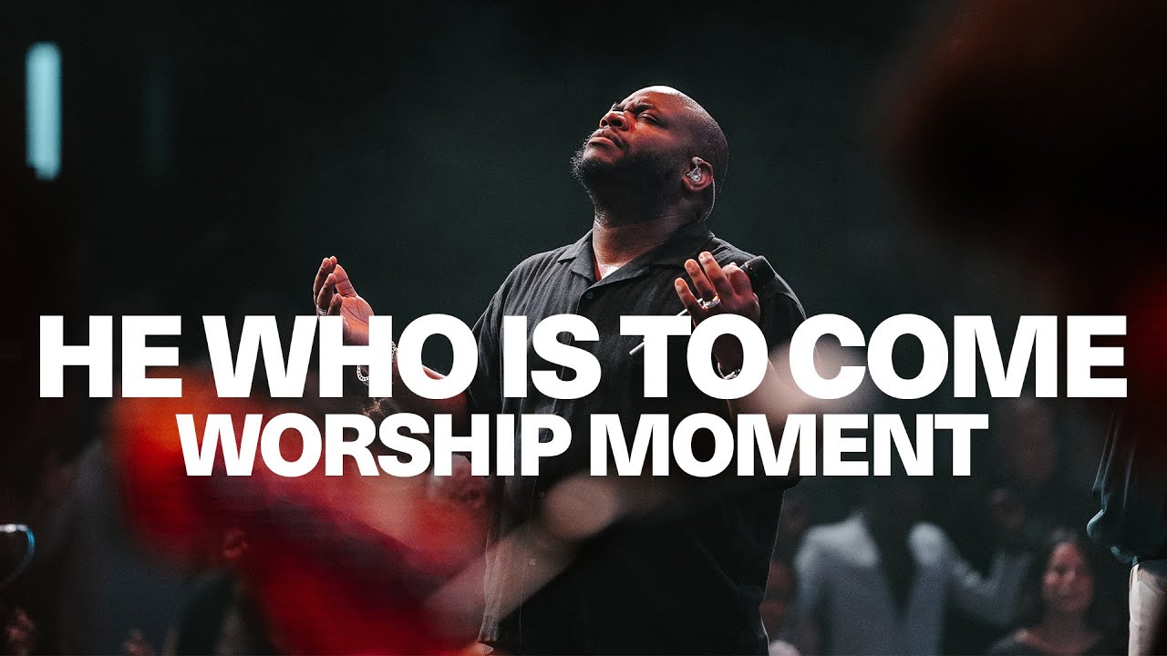He Who Is To Come | CWL Worship Moment
