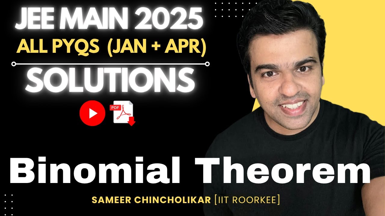 PYQ Series | Binomial Theorem | JEE Main 2025 (January and April) | ALL Questions | Solutions