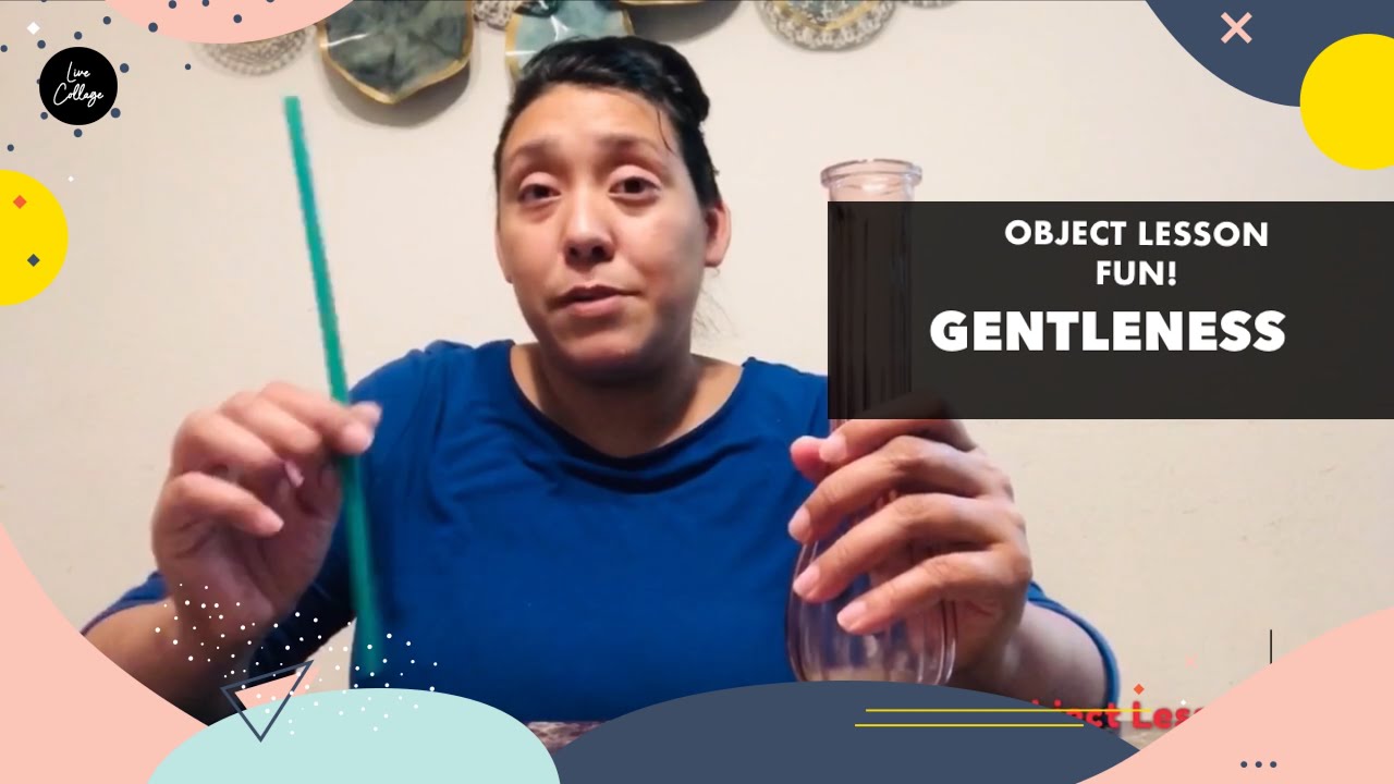 Object Lesson: Gentleness