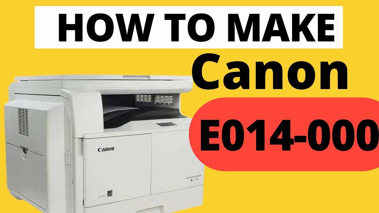 canon ir 2202,2204,2206 how to fix error E 014-000