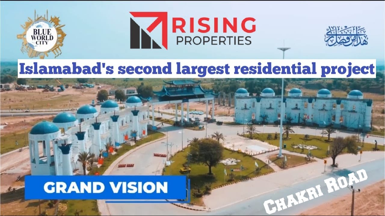Blue World City : Islamabad Second Largest Residential Project : (Rising Properties)
