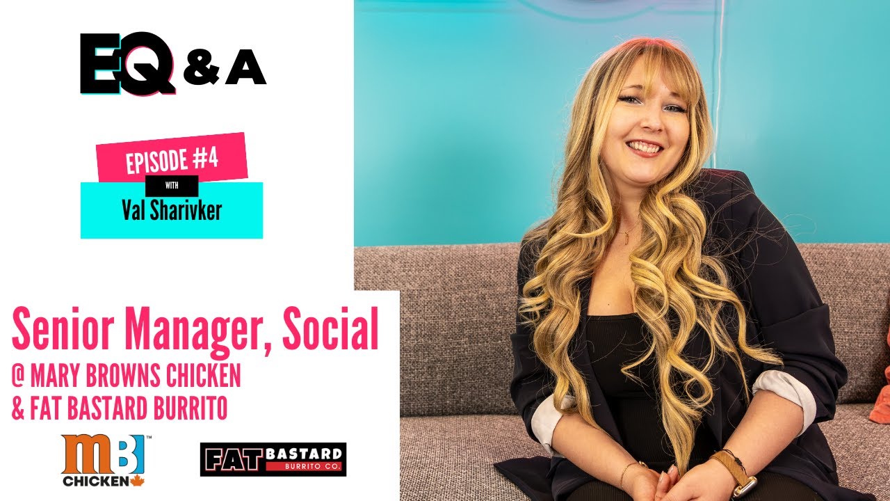 EQ&A Podcast! Episode #4 - with Val Sharivker | Senior Manager, Social | MBIB