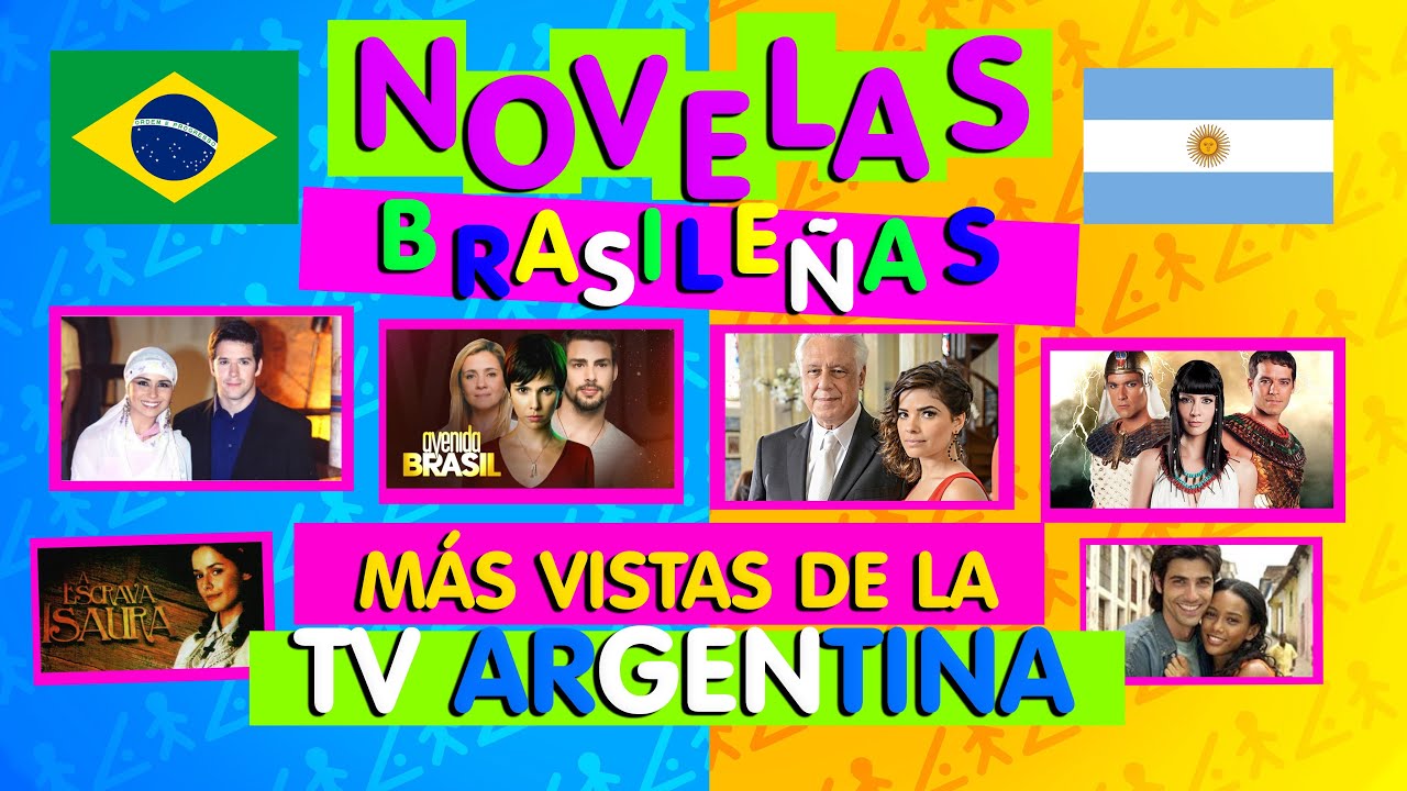 LAS NOVELAS BRASILEÑAS MÁS VISTAS EN ARGENTINA