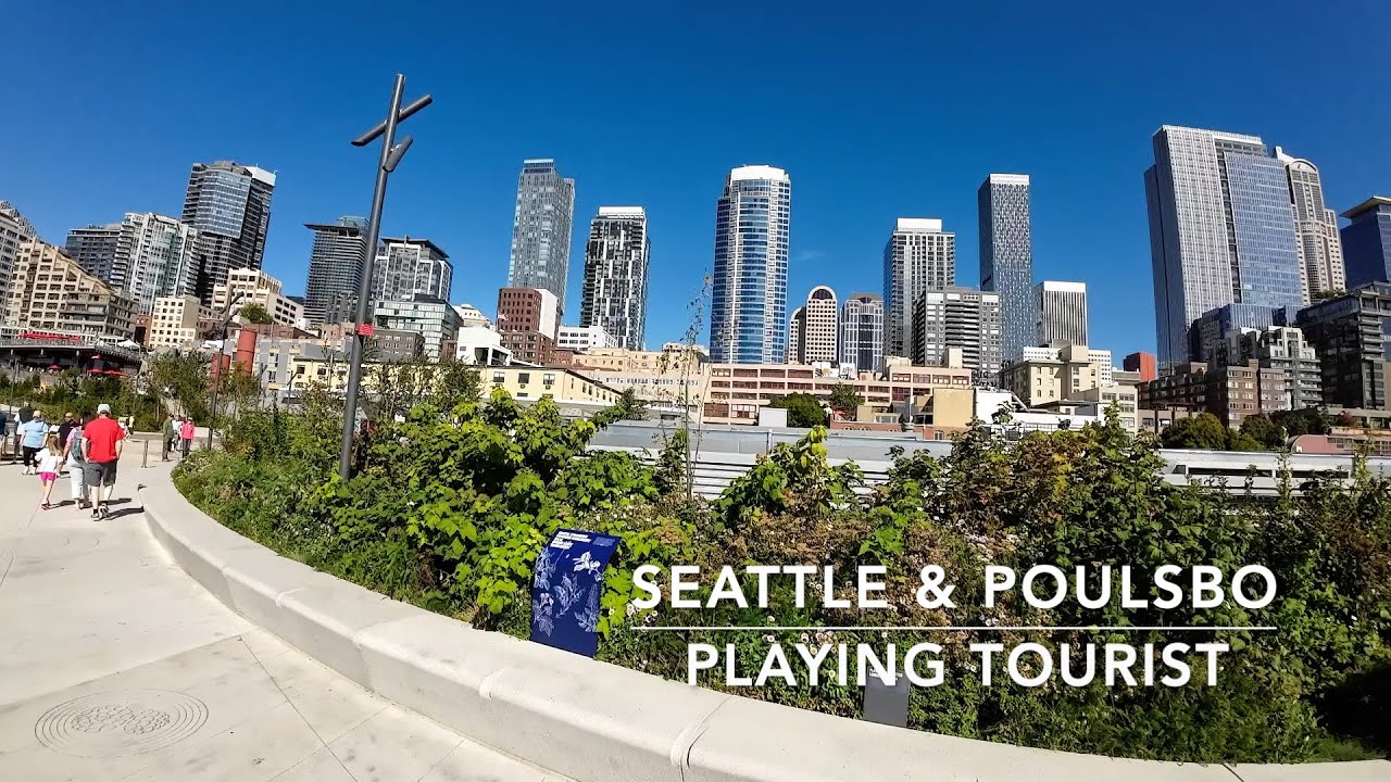 SEATTLE AND POULSBO    Playing Tourists