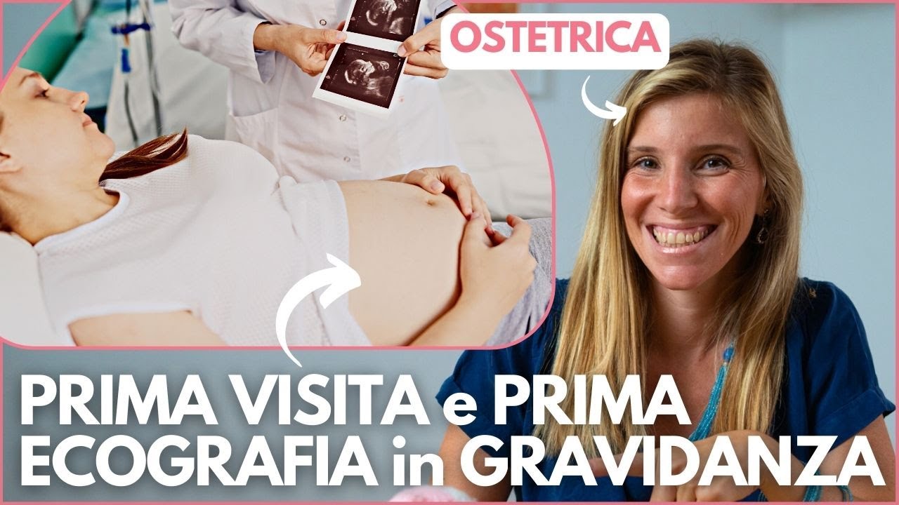 PRIMA VISITA in GRAVIDANZA: Quando fare la prima visita dall'Ostetrica e la prima Ecografia?