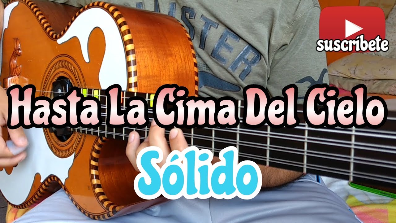 Aprende en Bajo Sexto HASTA LA CIMA DEL CIELO de Sólido