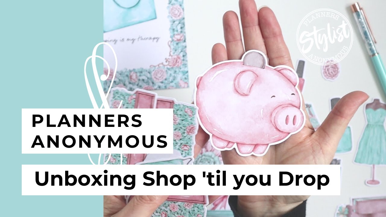 Unboxing the Shop 'til you Drop kit | Planners Anonymous