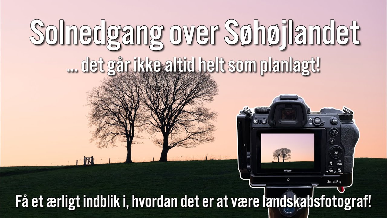 Landskabsfotografering g&aring;r ikke altid helt som planlagt! Men...