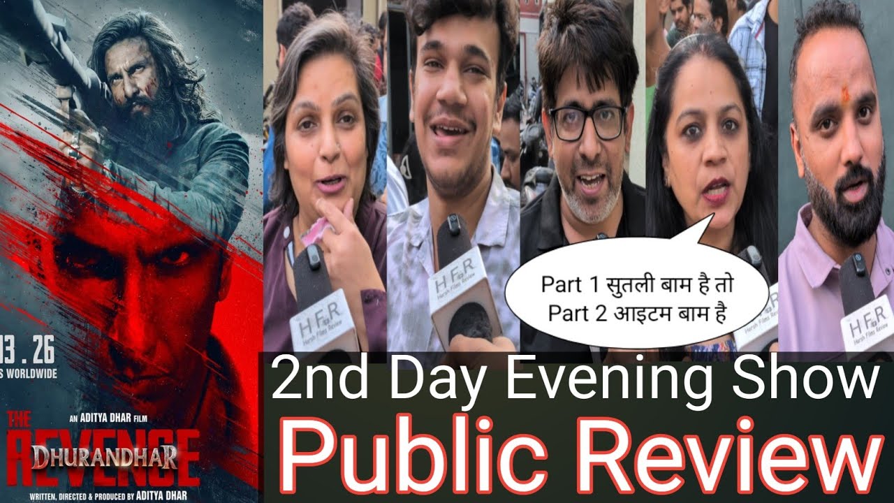 Dhurandhar 2 Public Review 2nd Day Evening Show || Public Reaction Crazy Day 2 || Ranveer Singh 