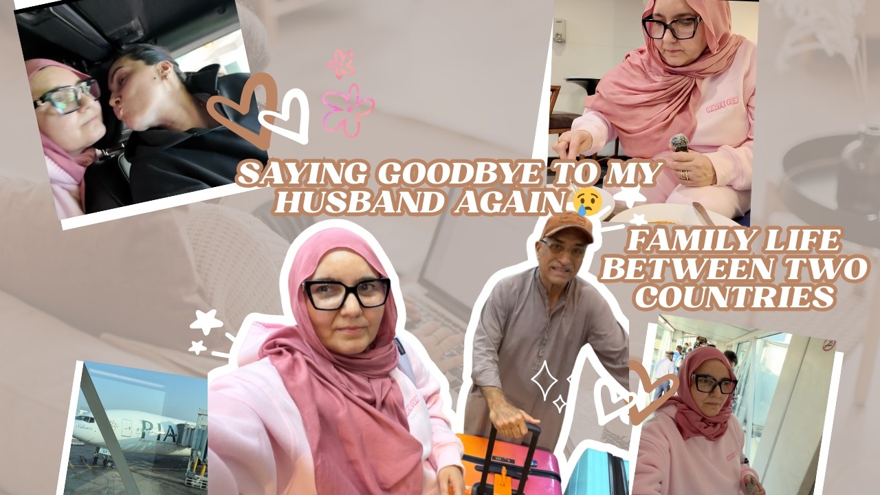 Saying Goodbye to My Husband Again 😢  Family Life Between Two Countries