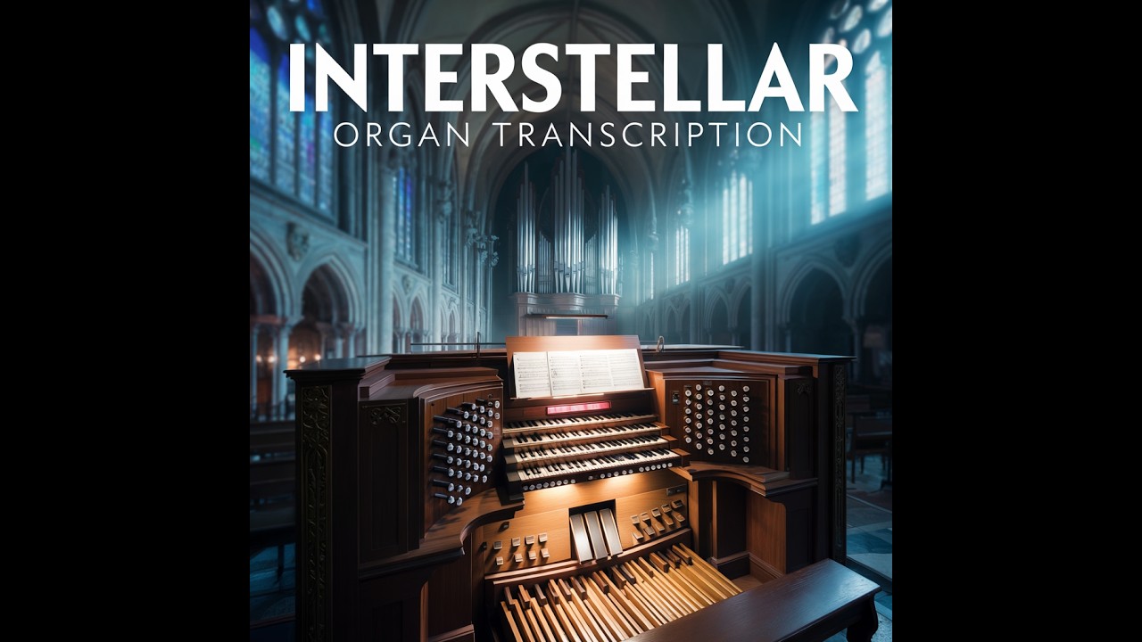 Hans Zimmer — Interstellar (Day One & Cornfield Chase) Organ Transcription | Marat's Organ Book