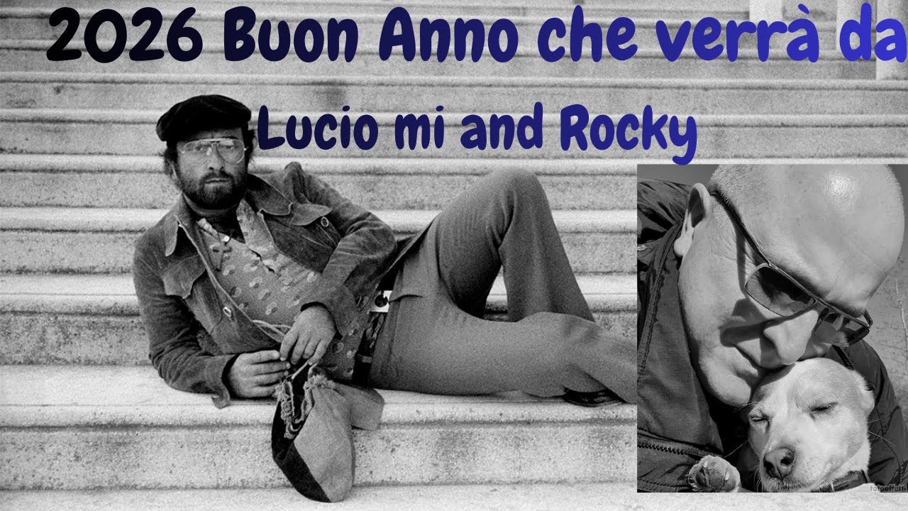 2026 Buon Anno che verrà da Lucio mi and Rocky 