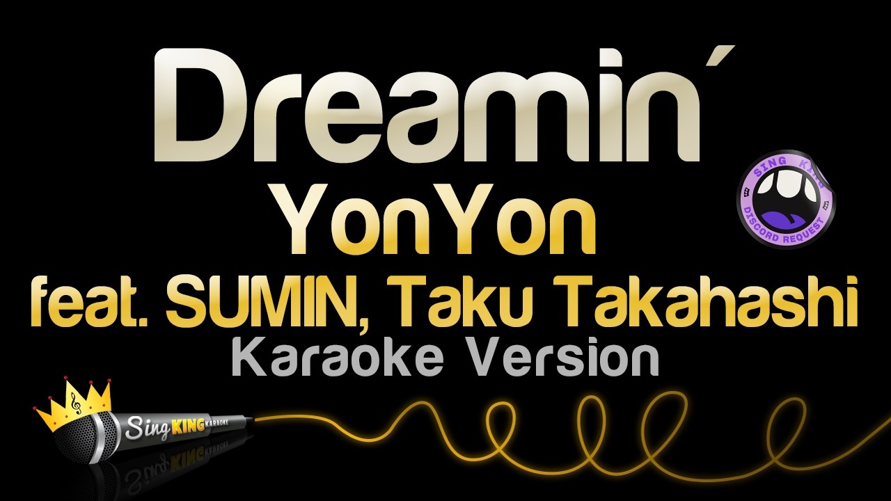 YonYon - Dreamin' (feat. SUMIN, ☆Taku Takahashi) (Karaoke Version)