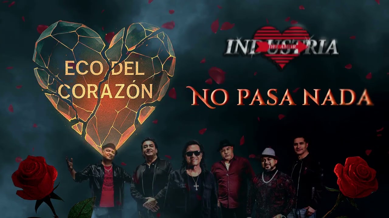 💔Industria del Amor - No Pasa Nada - Eco del Corazón 2025💔