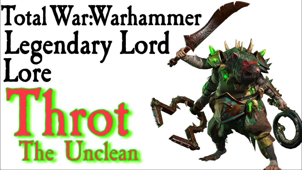 Throt The Unclean Lore TW: Warhammer