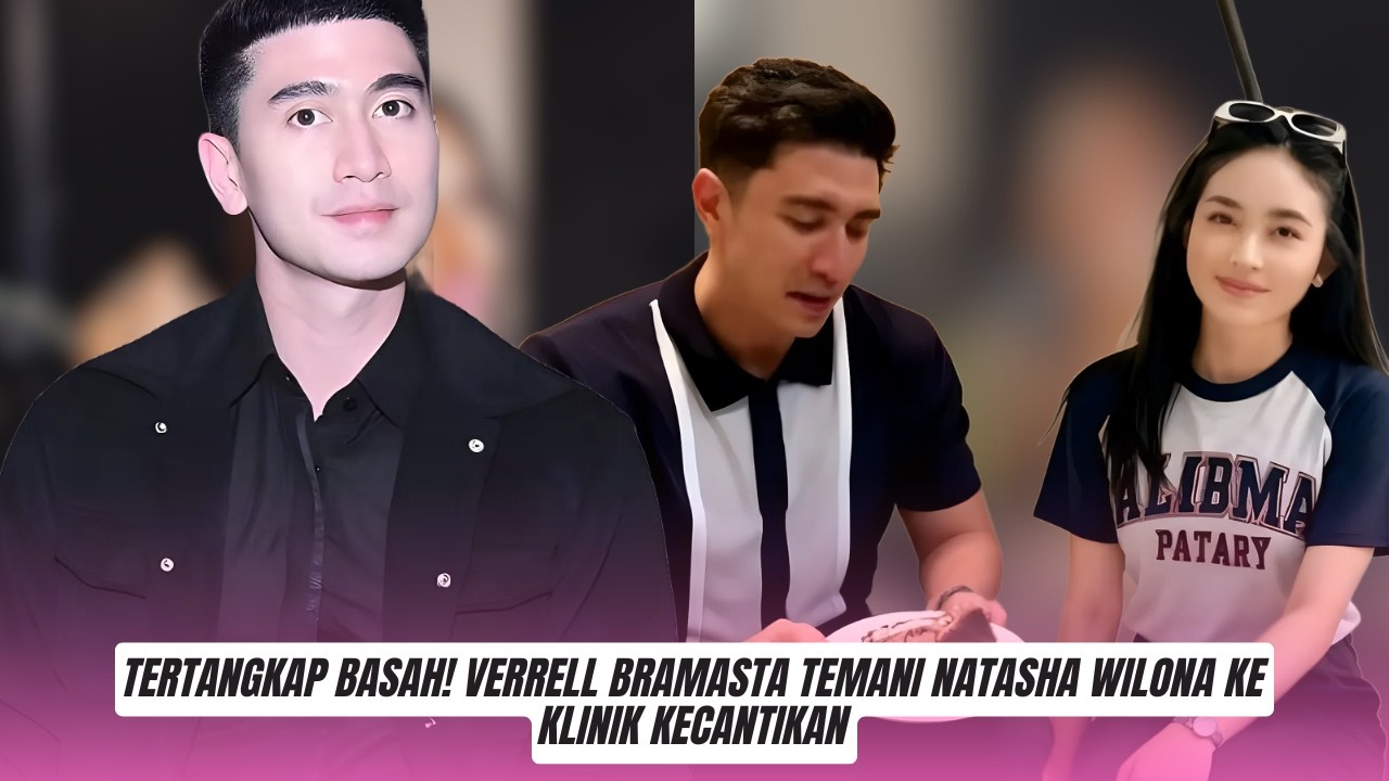 Tertangkap Basah! Verrell Bramasta Temani Natasha Wilona ke Klinik Kecantikan, Rela Menunggu Berjam