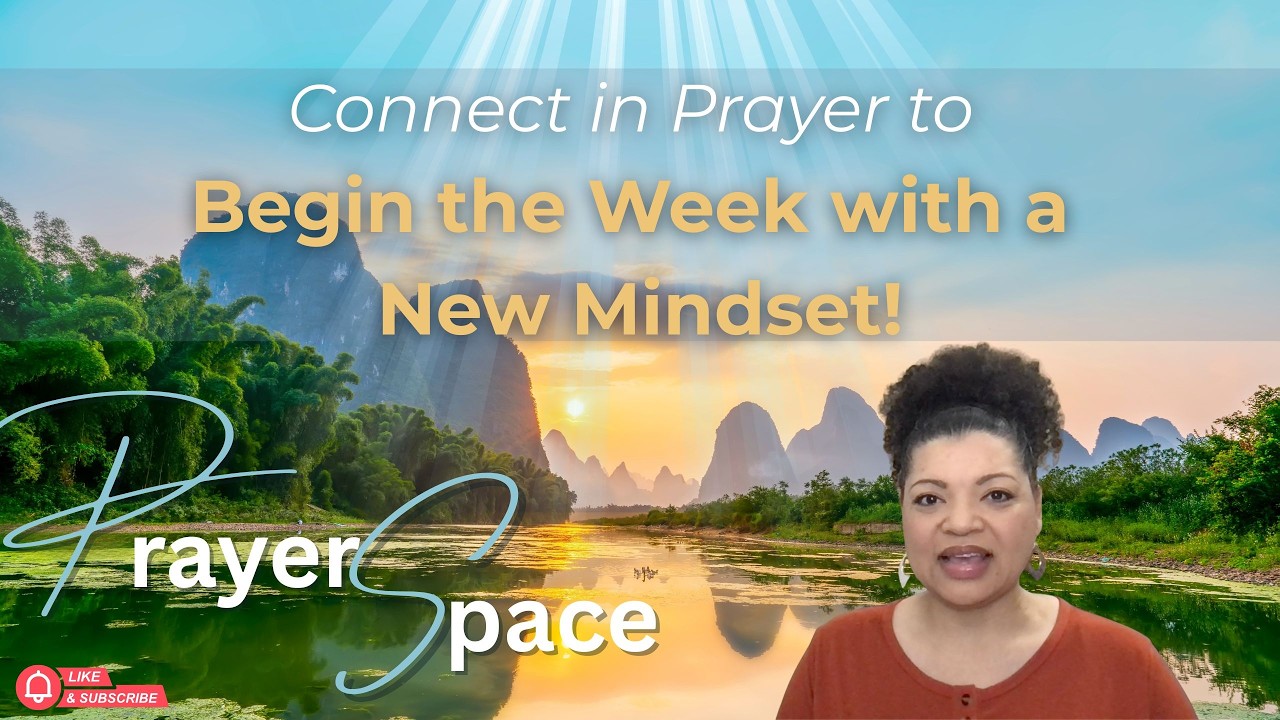 Prayer to Begin the Week with a New Mindset!