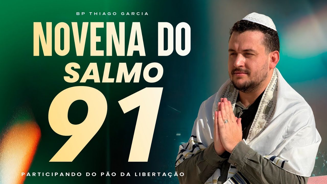 Salmo 91: A Oração Mais Poderosa Para Libertação e Proteção
