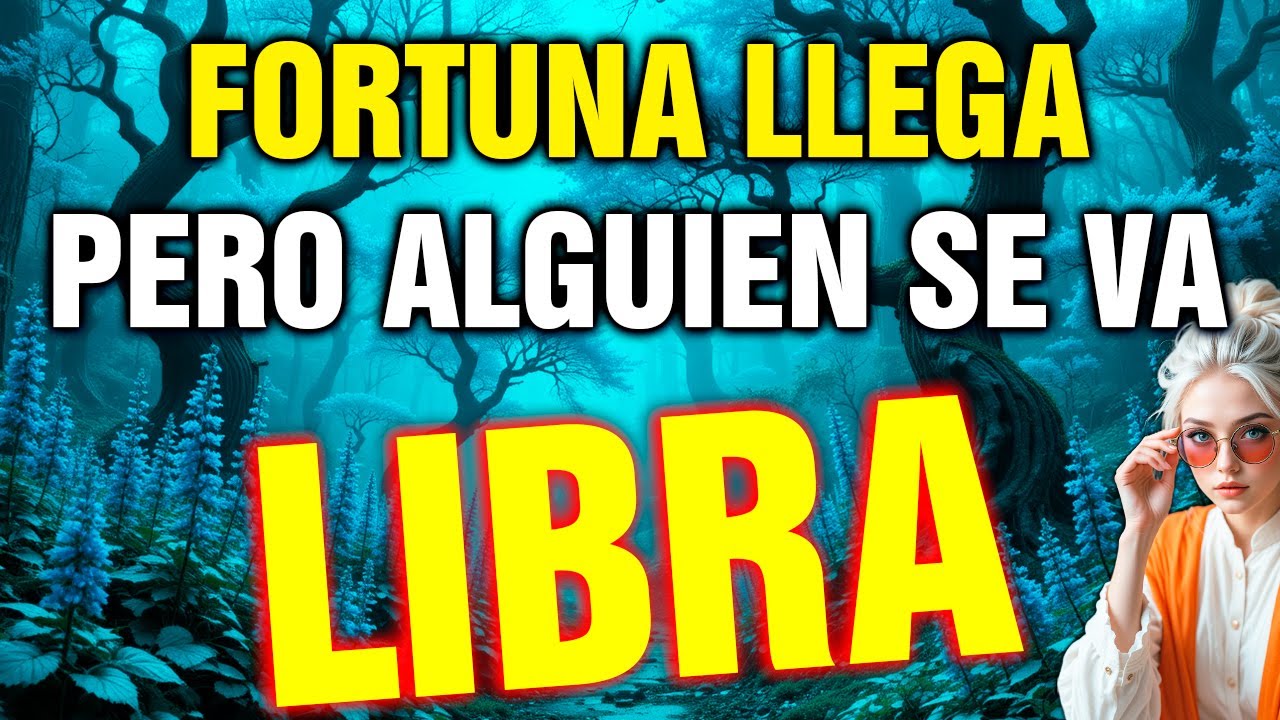 libra 💸 LLEGA MUCHO DINERO a tu VIDA💰 UN ADIÓS que DUELE⚰️ Y un AMOR APOCALÍPTICO❤️