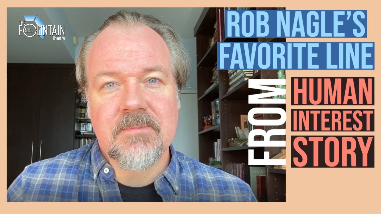 Rob Nagle's favorite line from HUMAN INTEREST STORY
