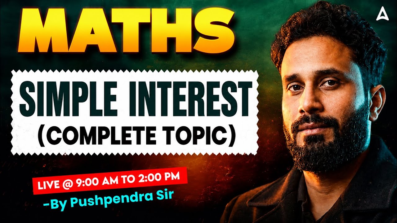 Complete Simple Interest One Shot | Simple Interest for All SSC Exams | Maths By Pushpendra Sir