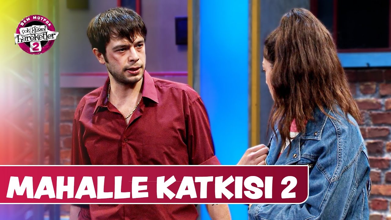 Mahalle Katkısı 2 | Çok Güzel Hareketler 2