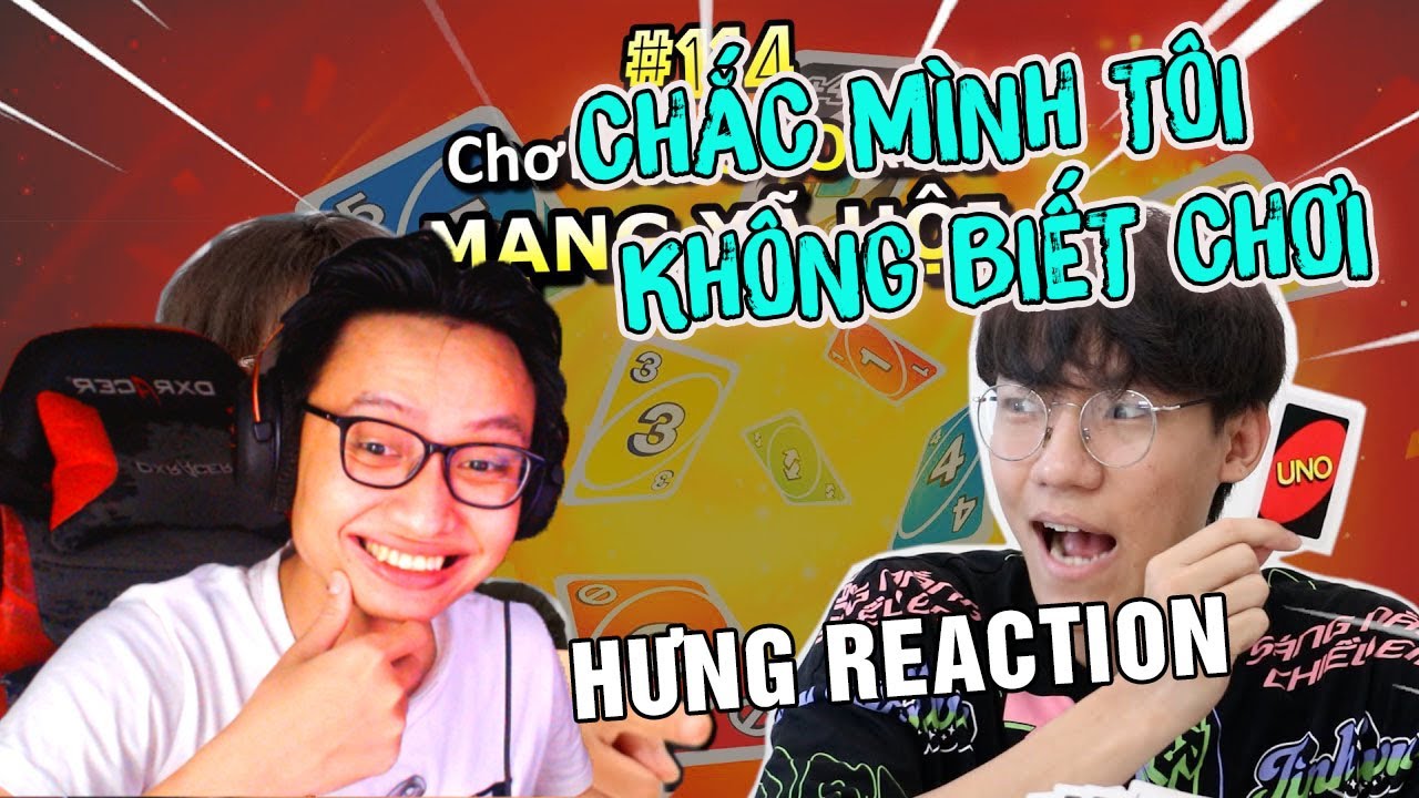 HƯNG REACTION || PING LÊ x Chơi Bài UNO Kiểu Mạng Xã Hội