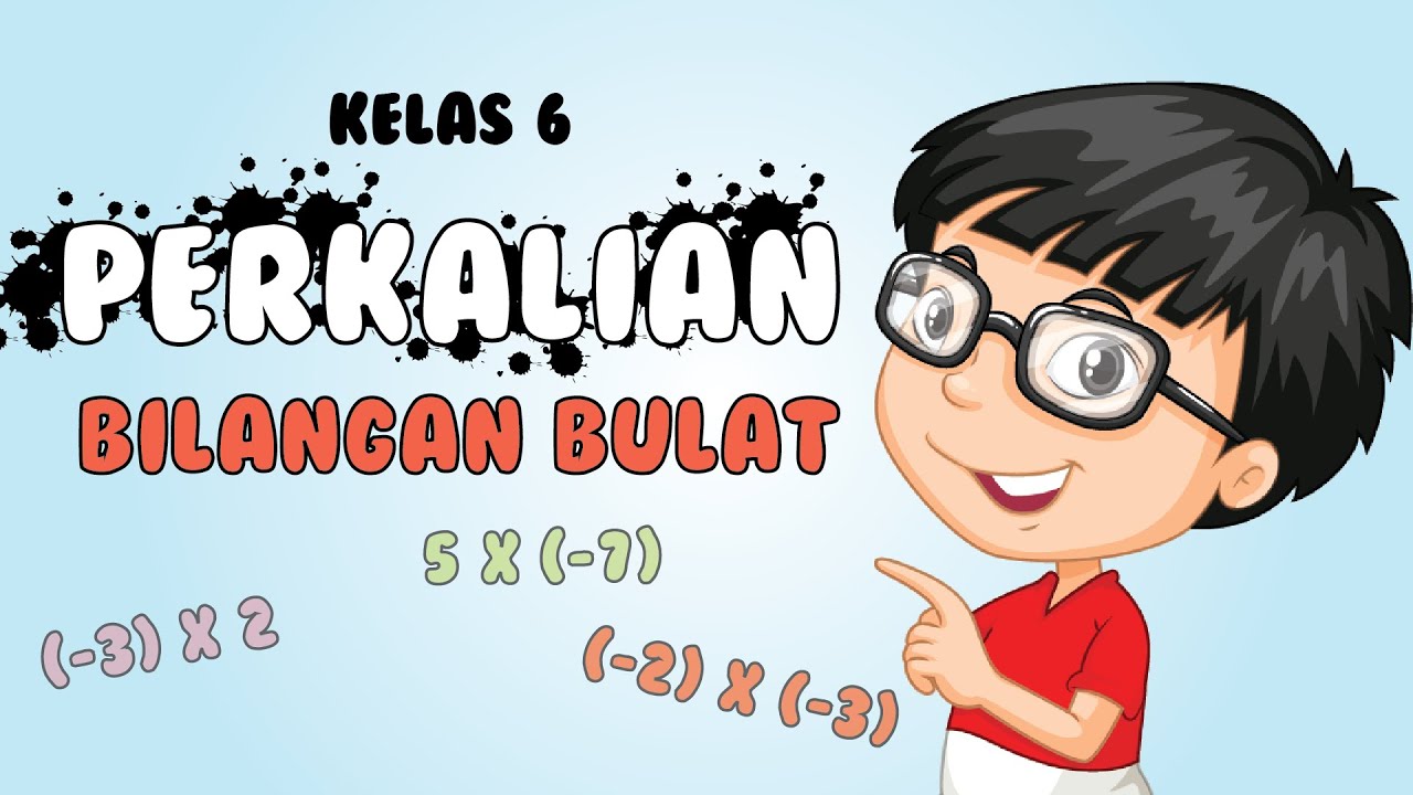 PERKALIAN BILANGAN BULAT KELAS 6 | MATEMATIKA KELAS 6