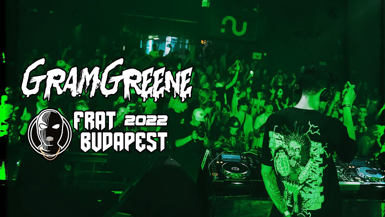 GRAMGREENE LIVE @ FRAT BUDAPEST 2022
