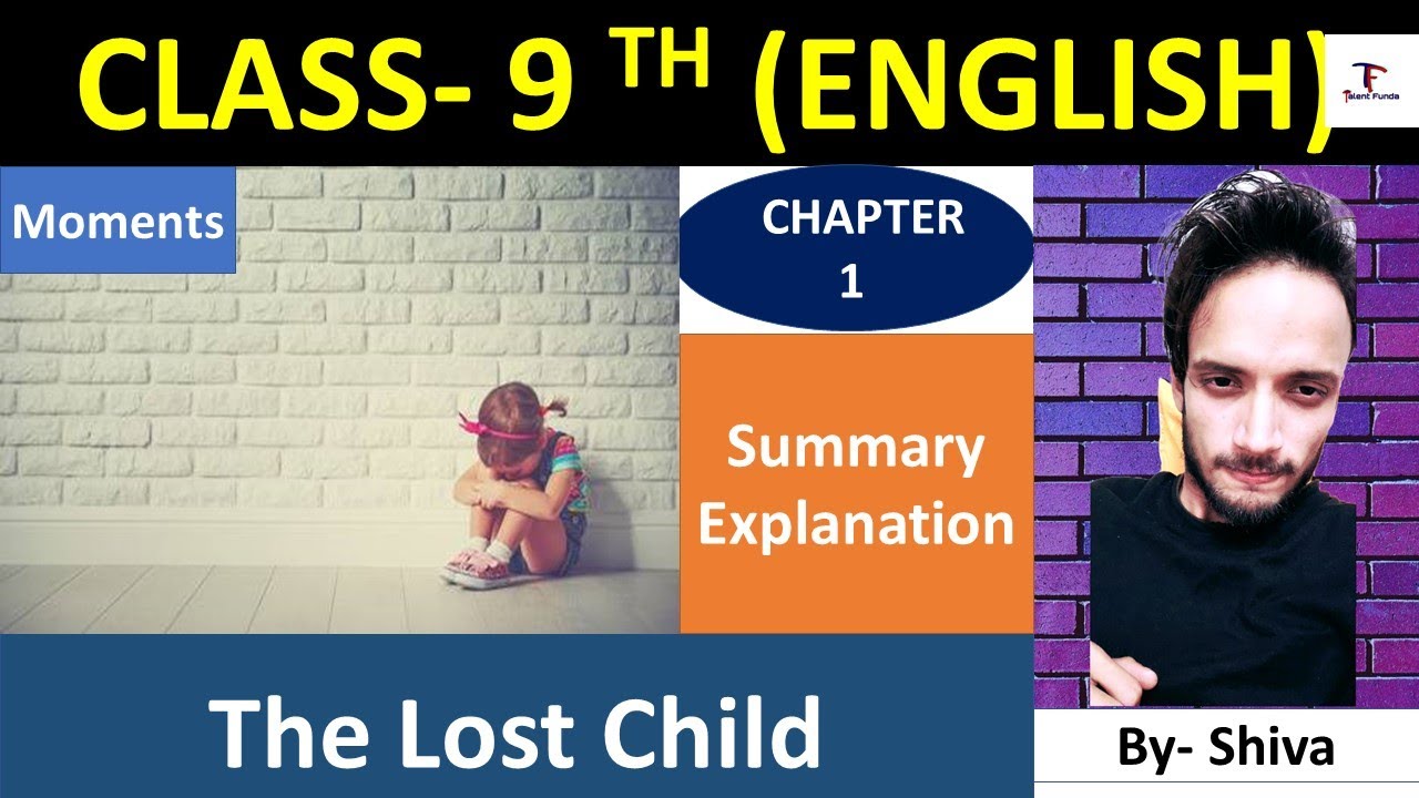 The lost child | Chapter 1 | Class 9 | Cbse | By Shiva sir