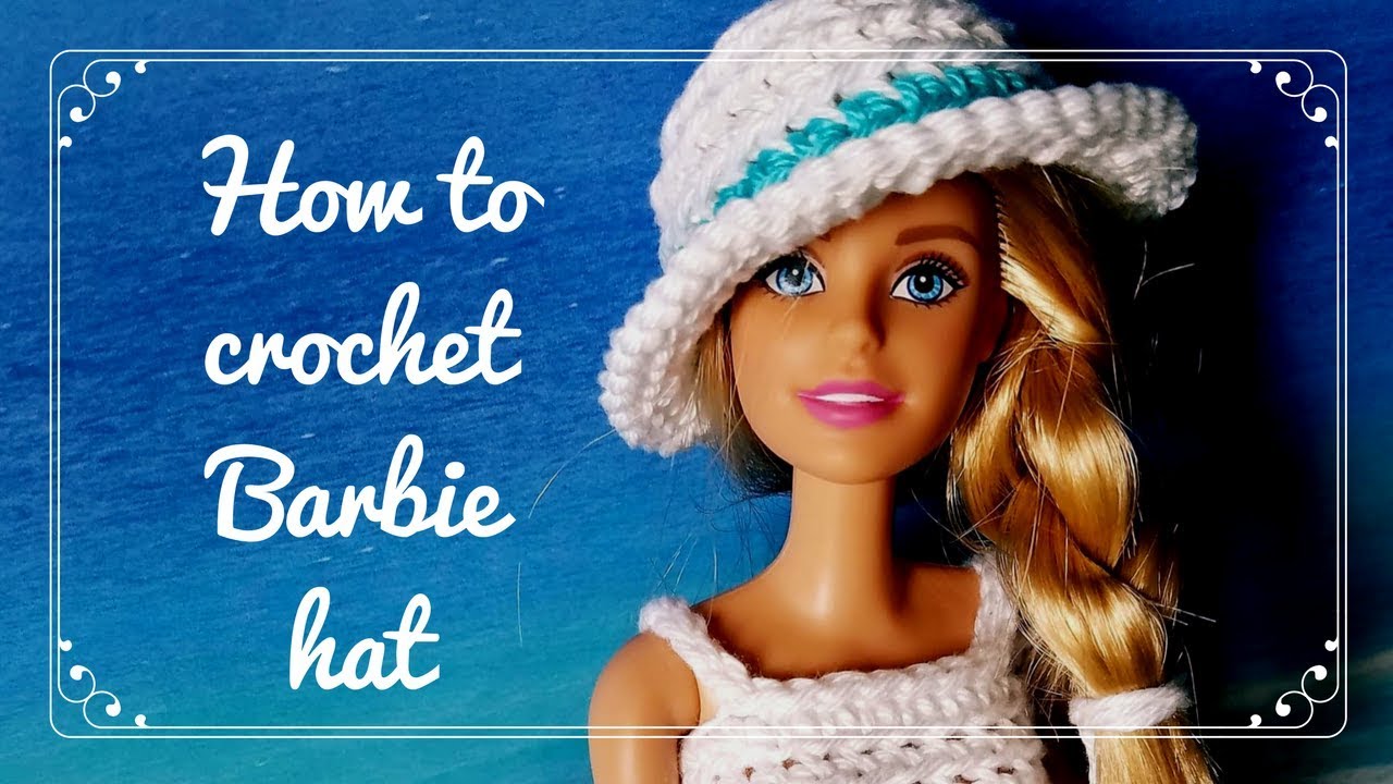 How to crochet Barbie hat