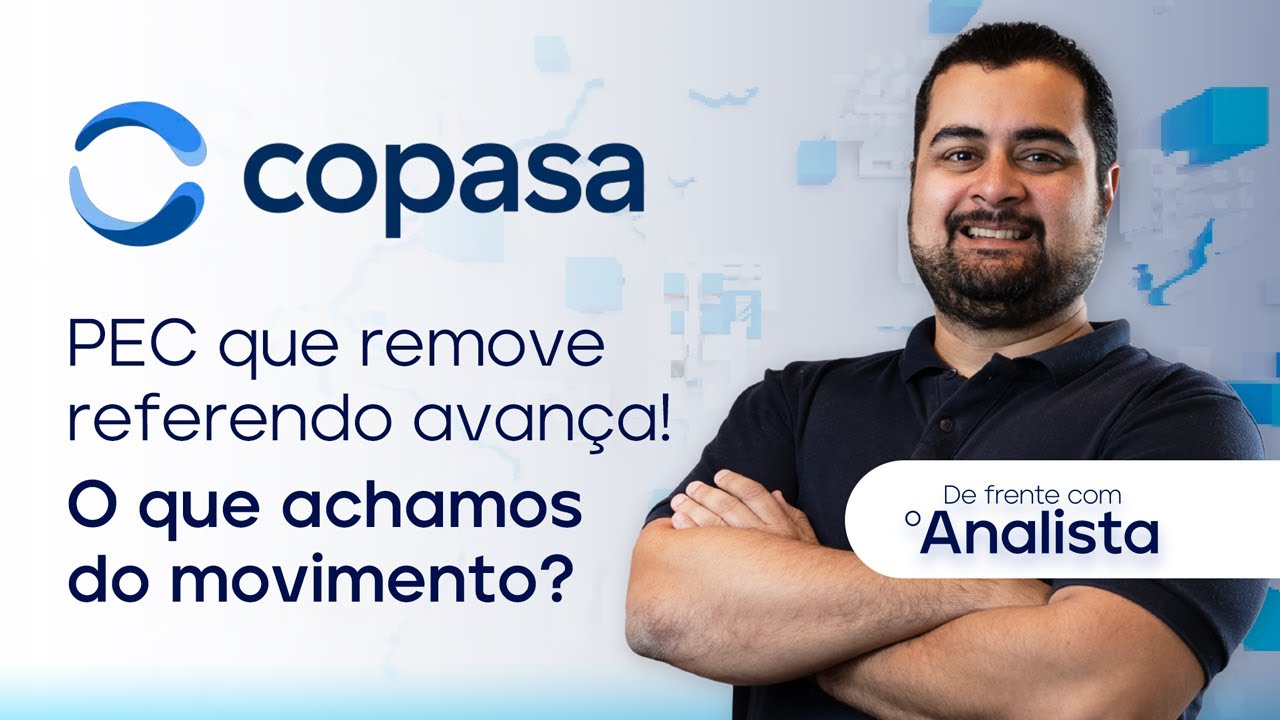 Copasa (CSMG3): PEC que remove referendo avança! O que achamos? | De Frente com o Analista #DFA