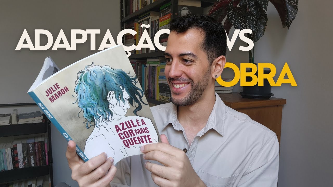 Adaptação vs Obra: Azul é a cor mais quente