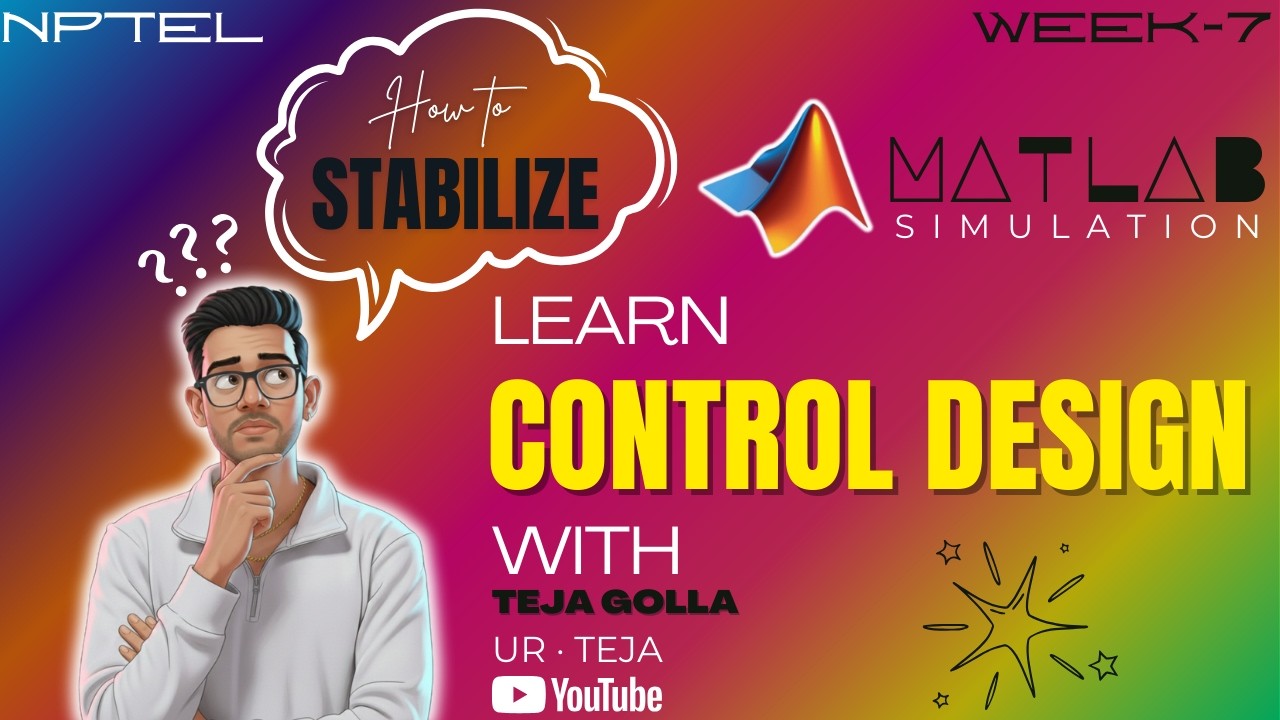 Week 7 | Basics of Control Design | NPTEL