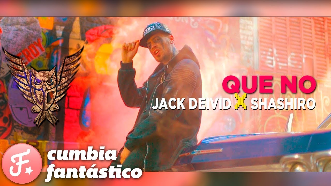 Jack Deivid x Shashiro - Que No |Video Oficial| Los Durakos